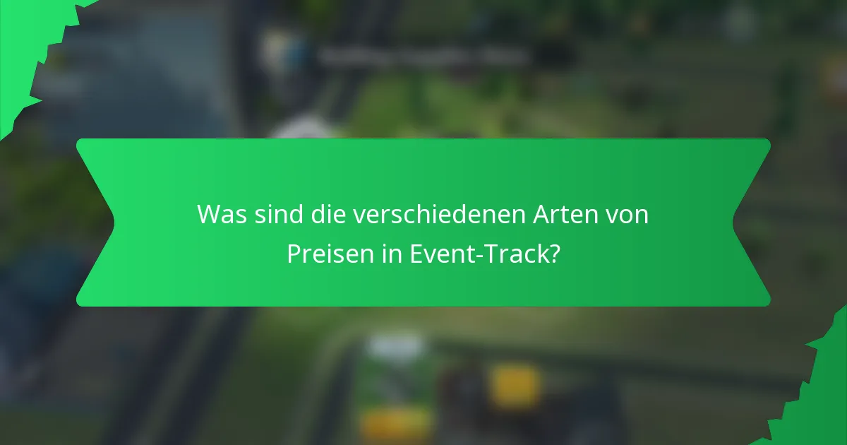 Was sind die verschiedenen Arten von Preisen in Event-Track?
