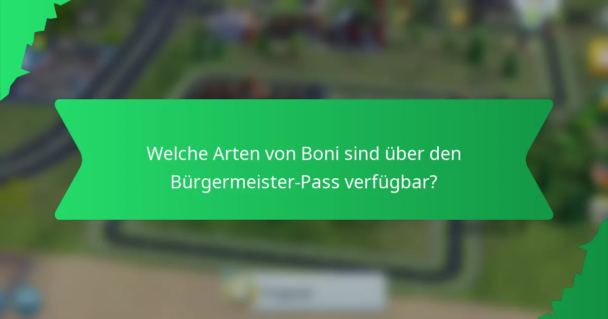 Welche Arten von Boni sind über den Bürgermeister-Pass verfügbar?