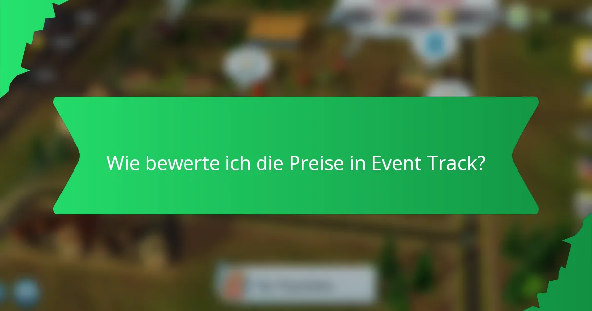 Wie bewerte ich die Preise in Event Track?